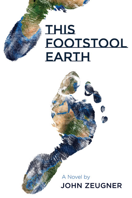 This Footstool Earth, John Zeugner