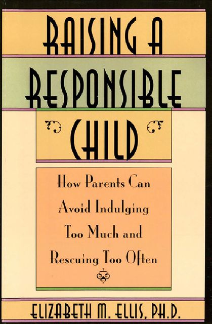 Raising a Responsible Child, Elizabeth Ellis