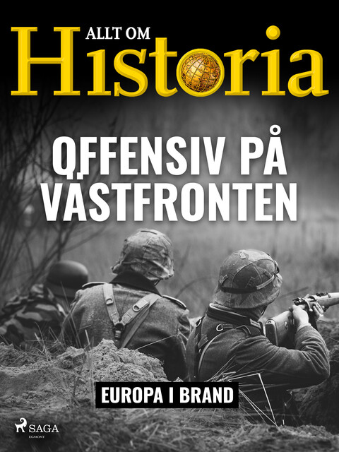 Offensiv på Västfronten, Allt Om Historia