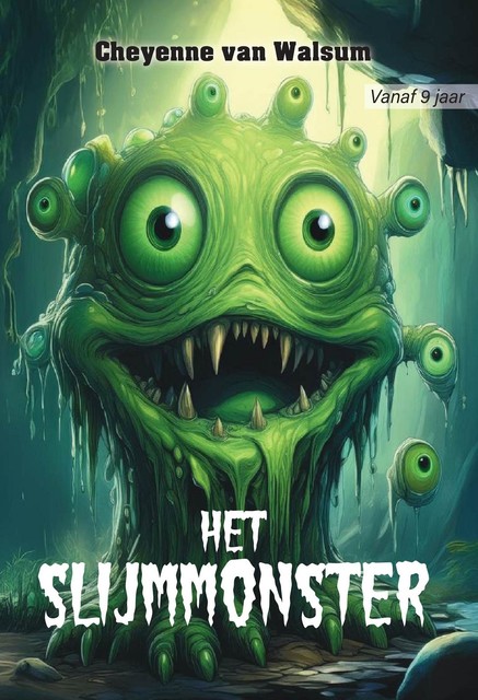 Het Slijmmonster, Cheyenne van Walsum