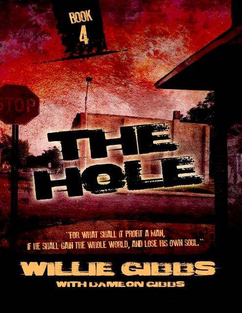 The Hole: Book 4, Dameon Gibbs, Willie Gibbs