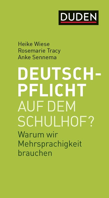 Deutschpflicht auf dem Schulhof, Anke Sennema, Heike Wiese, Rosemarie Tracy