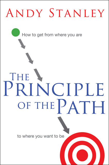 The Principle of the Path, Andy Stanley