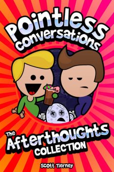 Pointless Conversations, Scott Tierney