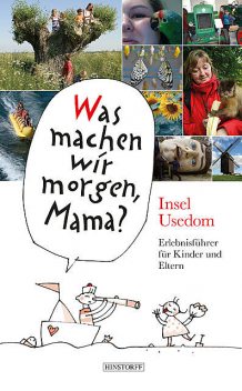 Was machen wir morgen, Mama? Usedom, Birgit Vitense, Kirsten Schielke, Harald Larisch