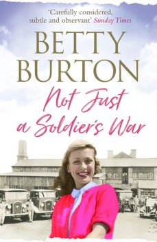 Not Just a Soldier's War, Betty Burton