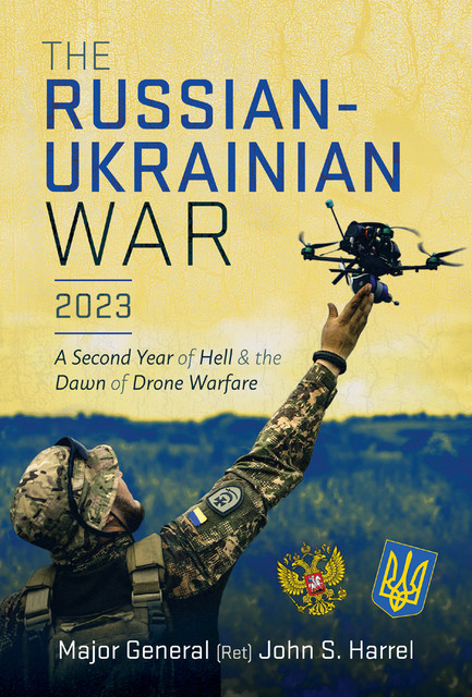 The Russian-Ukrainian War, 2023, John Harrel