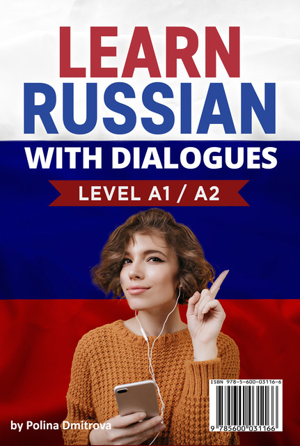 Learn Russian with Dialogues, Polina Dmitrova