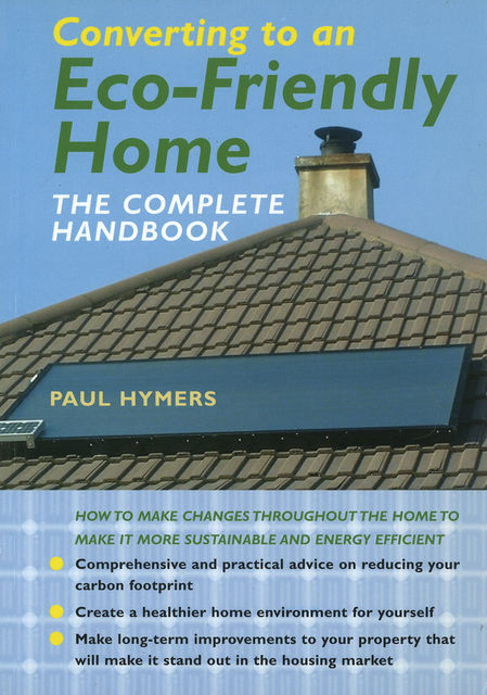 Converting to an EcoFriendly Home, Paul Hymers