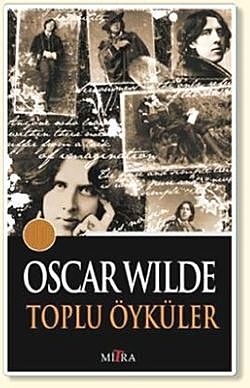 Oscar Wilde Toplu Öyküler, Oscar Wilde