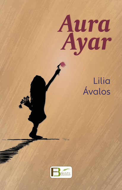 Aura Ayar, Lilia Ávalos