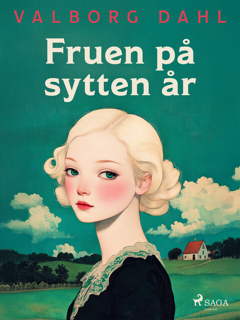 Fruen på sytten år, Valborg Dahl