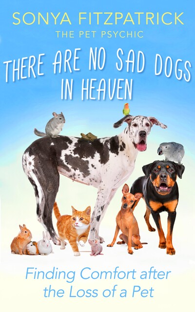 There Are No Sad Dogs In Heaven, Sonya Fitzpatrick