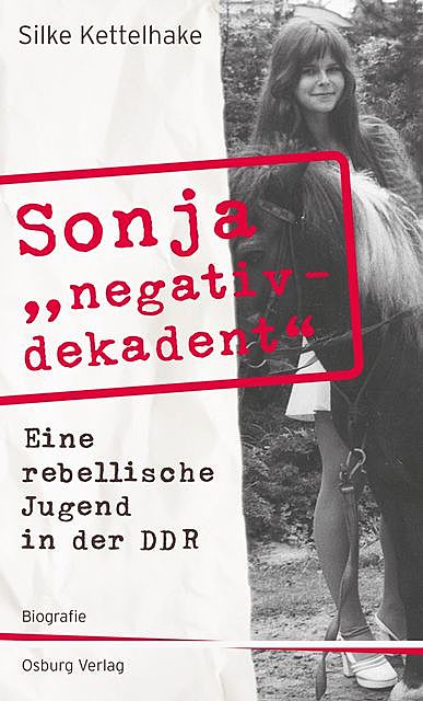 Sonja “negativ – dekadent”, Silke Kettelhake