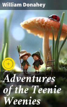 Adventures of the Teenie Weenies, William Donahey