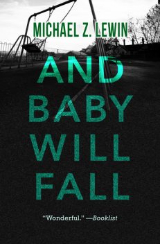 And Baby Will Fall, Michael Z. Lewin