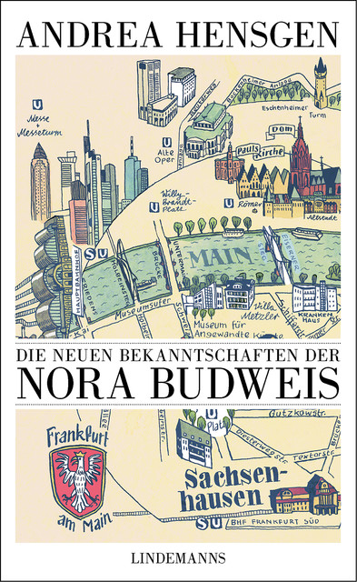 Die neuen Bekanntschaften der Nora Budweis, Andrea Hensgen