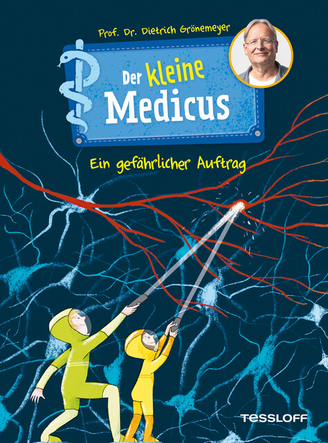 Der kleine Medicus. Band 4: Ein gefährlicher Auftrag, Dietrich Grönemeyer