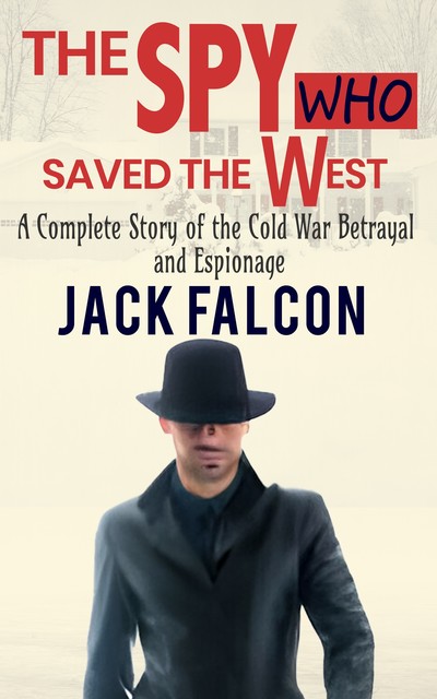 The Spy Who Saved The West, Jack Falcon