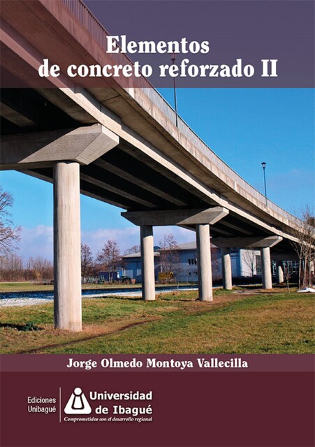 Elementos de concreto reforzado II, Jorge Olmedo Montoya Vallecilla