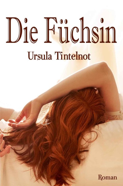Die Füchsin, Ursula Tintelnot