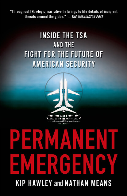 Permanent Emergency, Kip Hawley, Nathan Means
