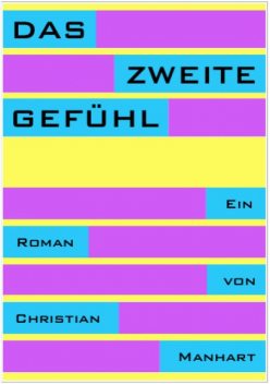 Das zweite Gefühl, Christian Manhart