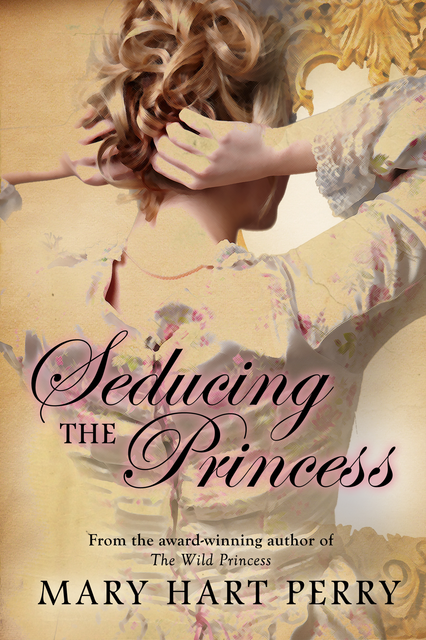 Seducing the Princess, Mary Hart Perry