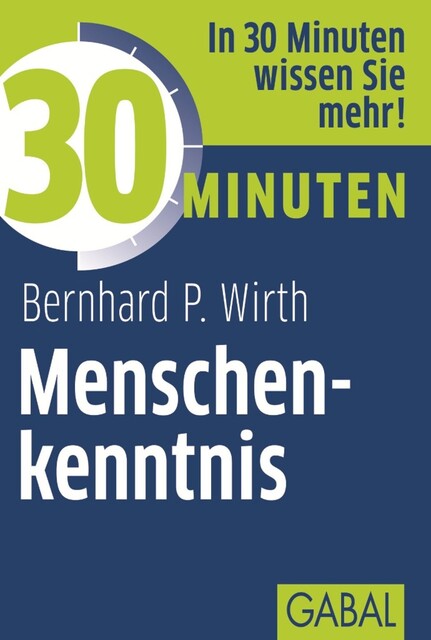 30 Minuten Menschenkenntnis, Bernhard P. Wirth