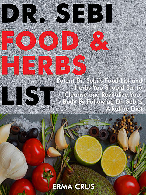 Dr. Sebi Food and Herbs List, Erma Crus