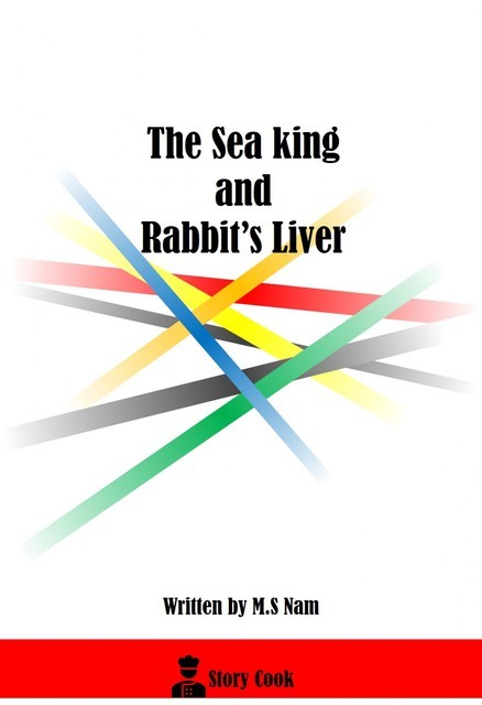 The Sea King and Rabbit's Liver, M. S Nam