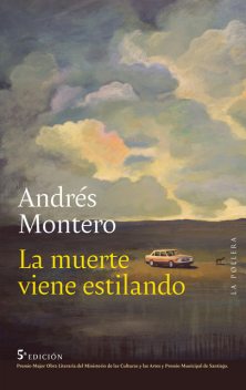 La muerte viene estilando, Andrés Montero