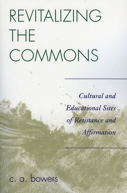 Revitalizing the Commons, C.A.Bowers