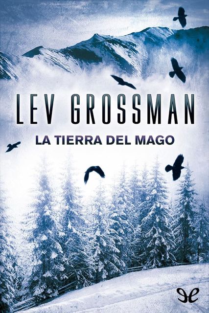 La tierra del mago, Lev Grossman