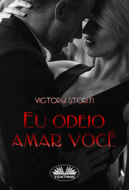 Eu Odeio Amar Você, Victory Storm