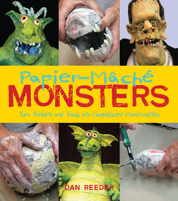 Papier-Mâché Monsters, Dan Reeder