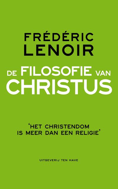 De filosofie van Christus, Frédéric Lenoir