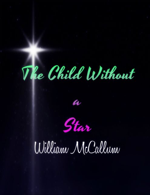 The Child Without a Star, William McCallum