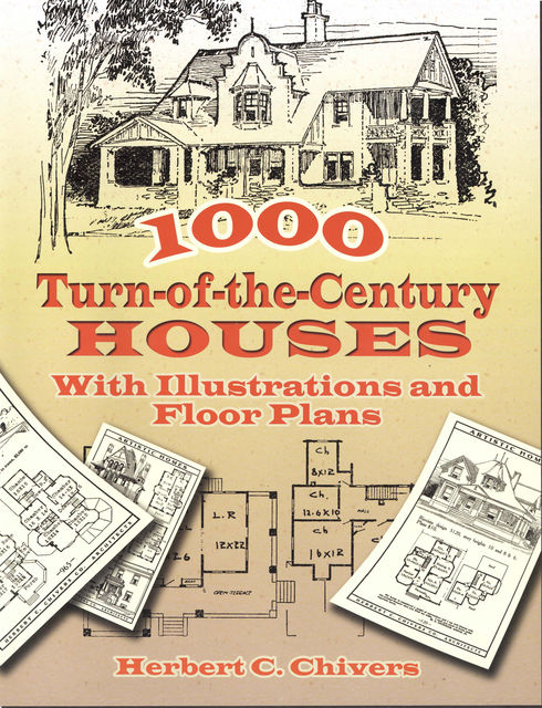 1000 Turn-of-the-Century Houses, Herbert C.Chivers