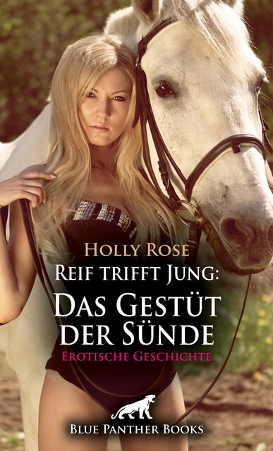 Reif trifft Jung: Das Gestüt der Sünde | Erotische Geschichte, Holly Rose
