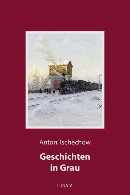 Geschichten in Grau, Anton Tschechow