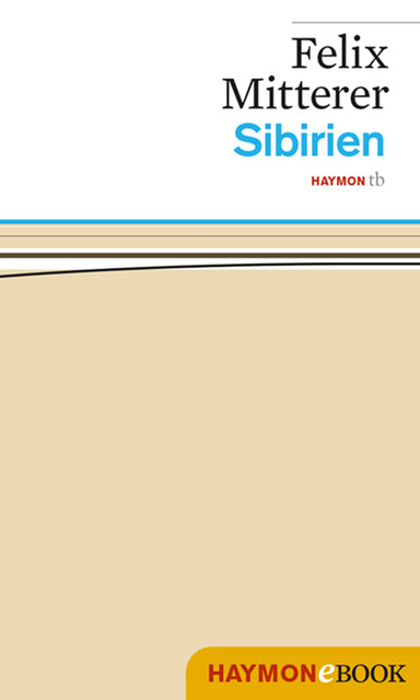 Sibirien, Felix Mitterer