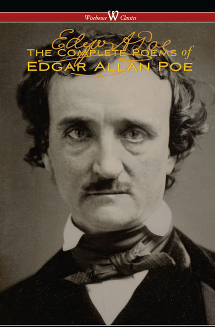 The Complete Poems of Edgar Allan Poe (The Authoritative Edition - Wisehouse Classics), Virginia Woolf