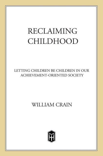Reclaiming Childhood, William C. Crain