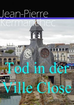 Tod in der Ville Close, Jean-Pierre Kermanchec