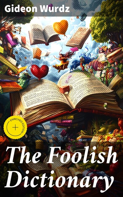 The Foolish Dictionary, Gideon Wurdz