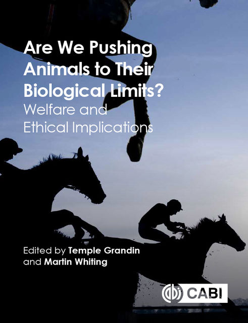Are We Pushing Animals to Their Biological Limits, Temple Grandin, Martin Whiting