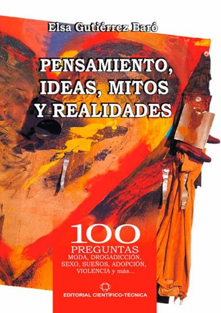 Pensamientos, ideas, mitos y realidades, Elsa Gutiérrez Baró