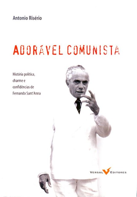 Adorável Comunista, Antonio Risério