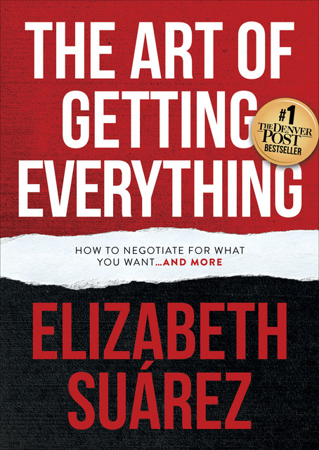 The Art of Getting Everything, Elizabeth Suárez